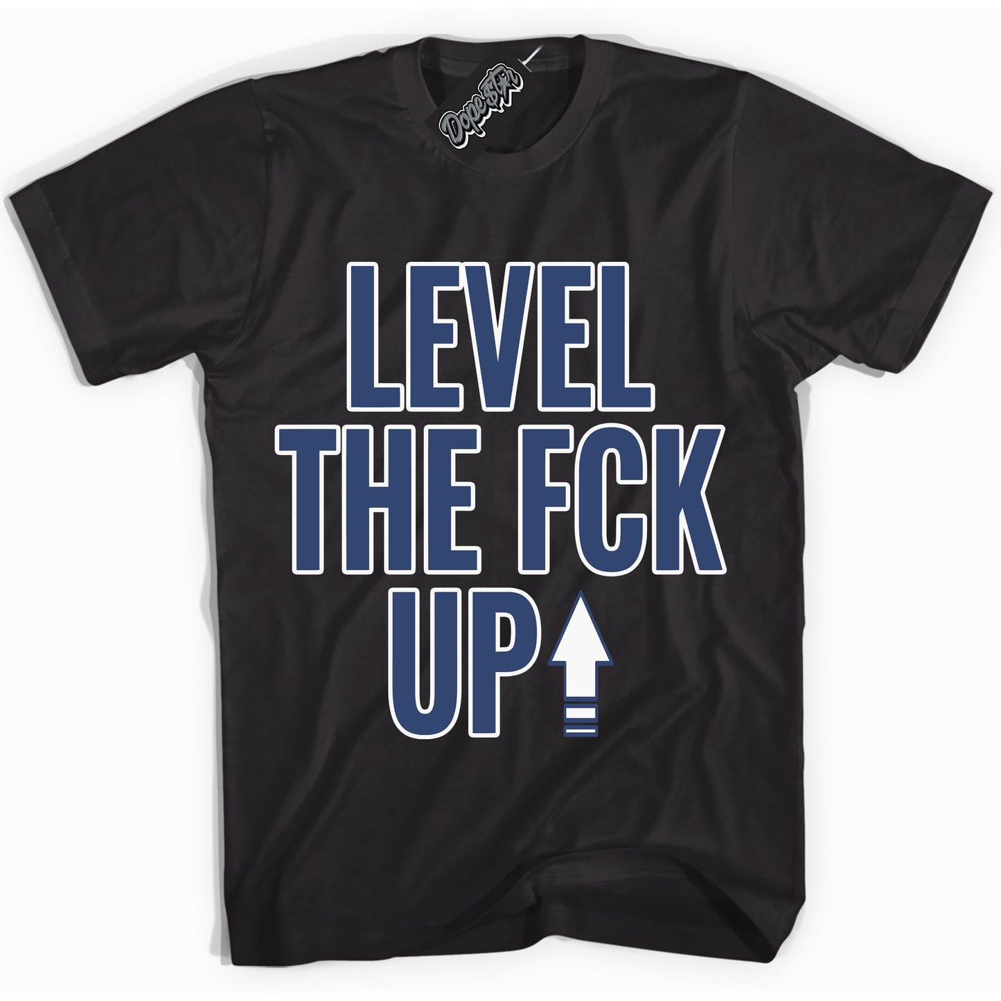 Cool Black Shirt with “Level The Fck Up” design that perfectly matches Diffused Blue 11s Jordans.