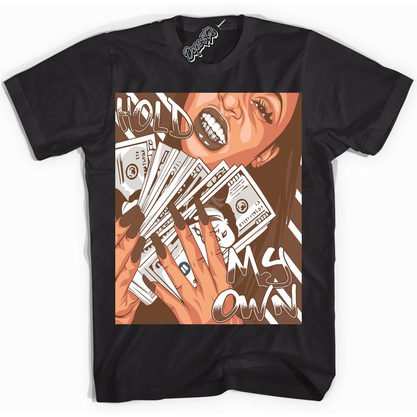 Cool Black Shirt with “Hold My Own” design that perfectly matches the Archaeo Brown White 1s Jordans.