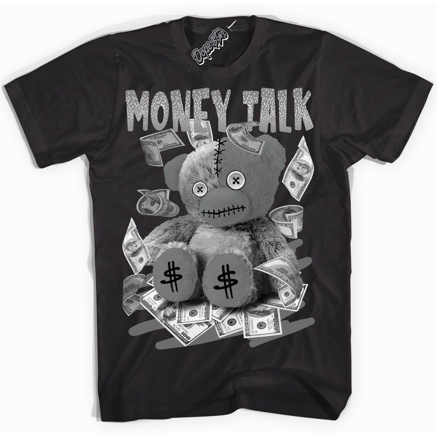 Cool Black Shirt with “Money Talk Bear” design that perfectly matches the Iron Grey 1s Jordans.