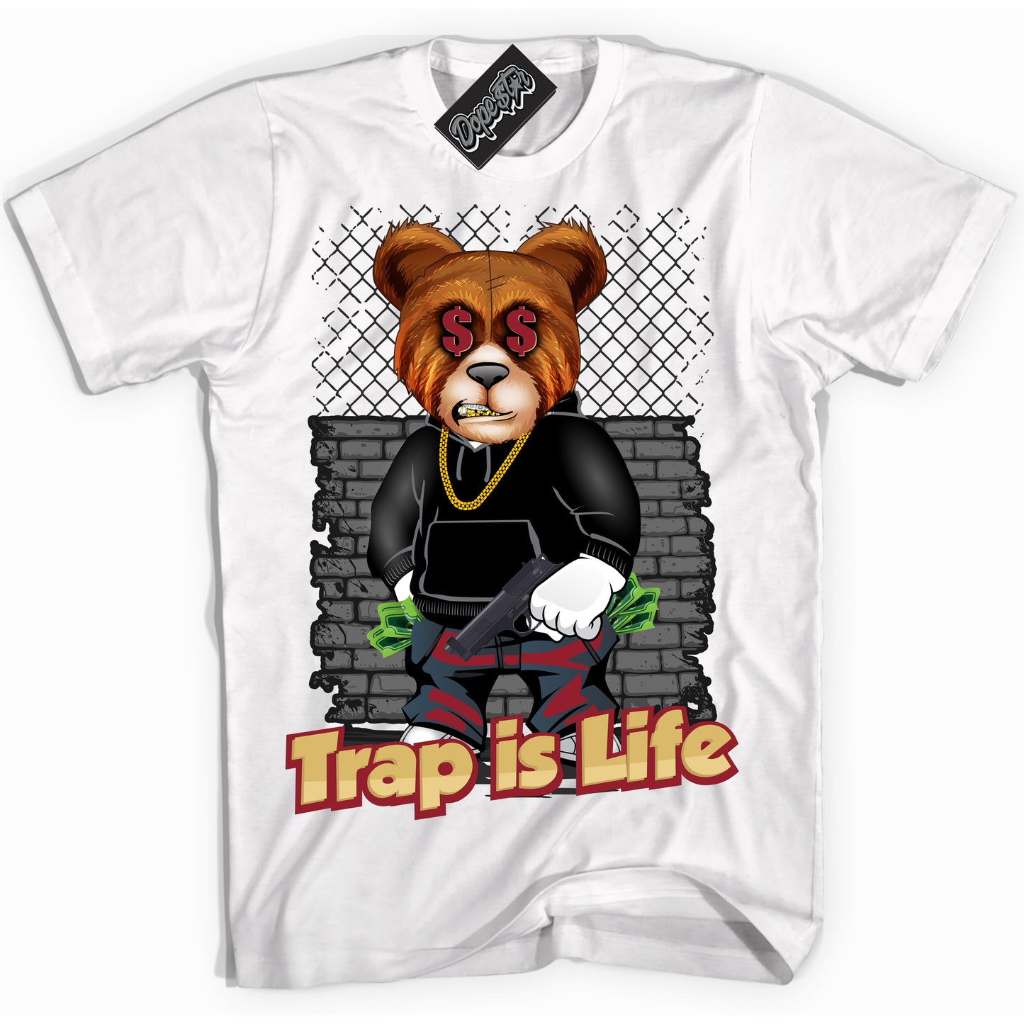 Cool White Shirt with “ Trap Is Life ” design that perfectly matches Method of Make Gym Red Metallic Gold 1s Jordans.