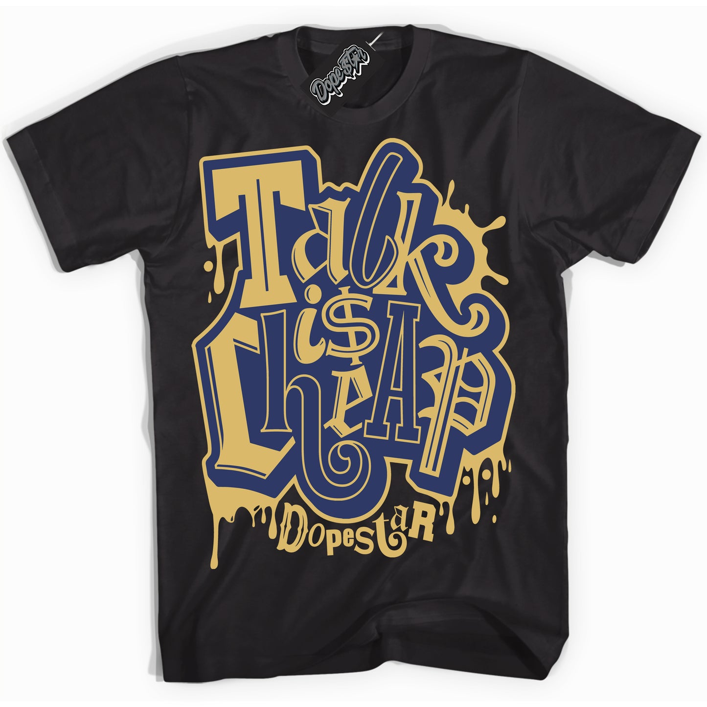 Cool Black Shirt with “Talk Is Cheap” design that perfectly matches the Method of Make Midnight Navy Metallic Gold 1s Jordans.