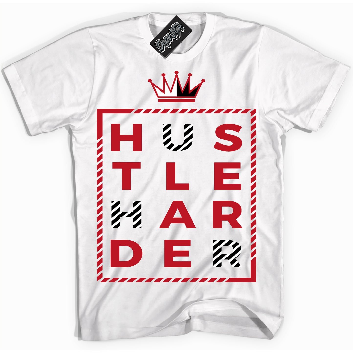 Cool White Shirt with “Hustle Harder” design that perfectly matches the Trophy Room 1s Jordans.