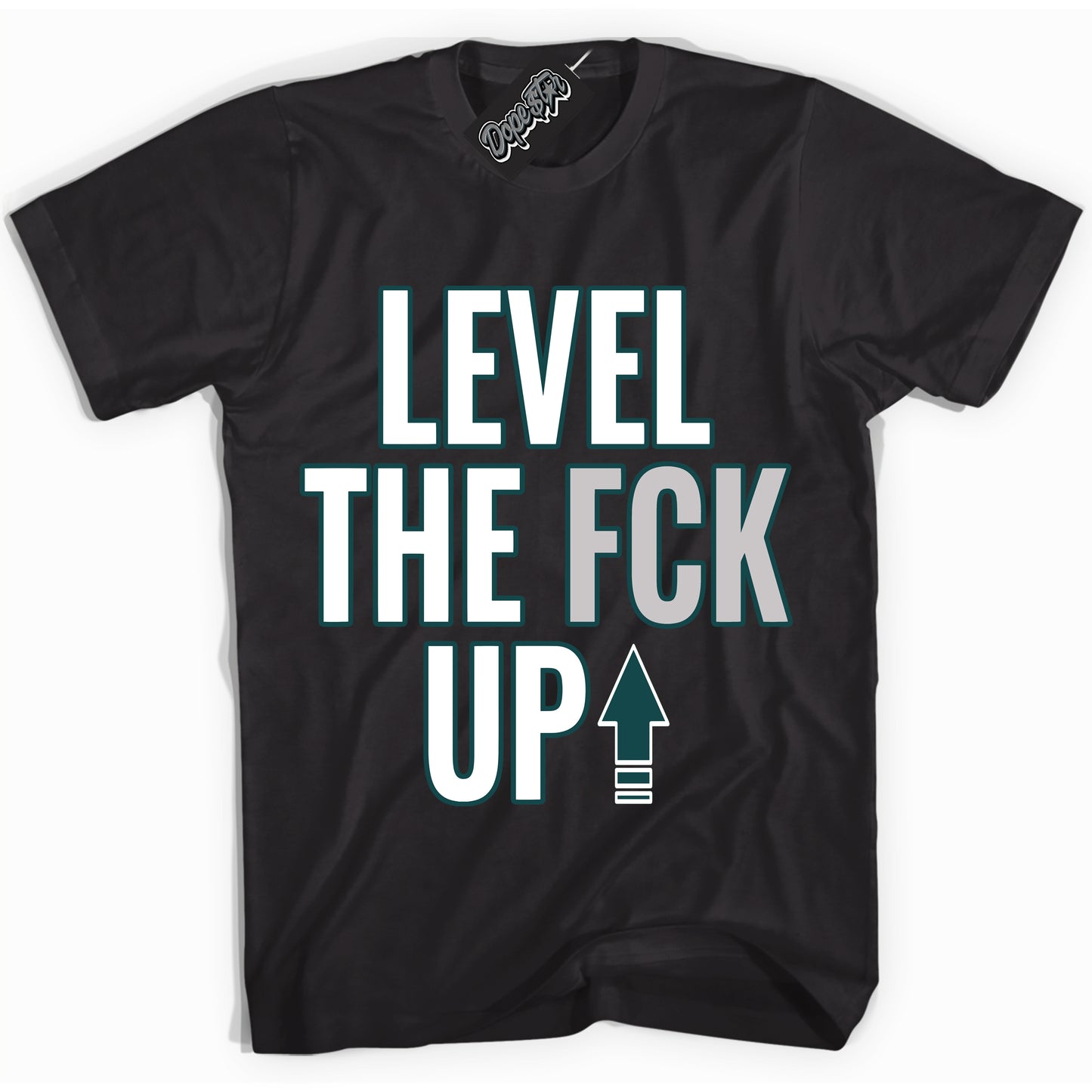 Cool Black Shirt with “ Level The Fck Up” design that perfectly matches Oxidized Green 4s Jordans.