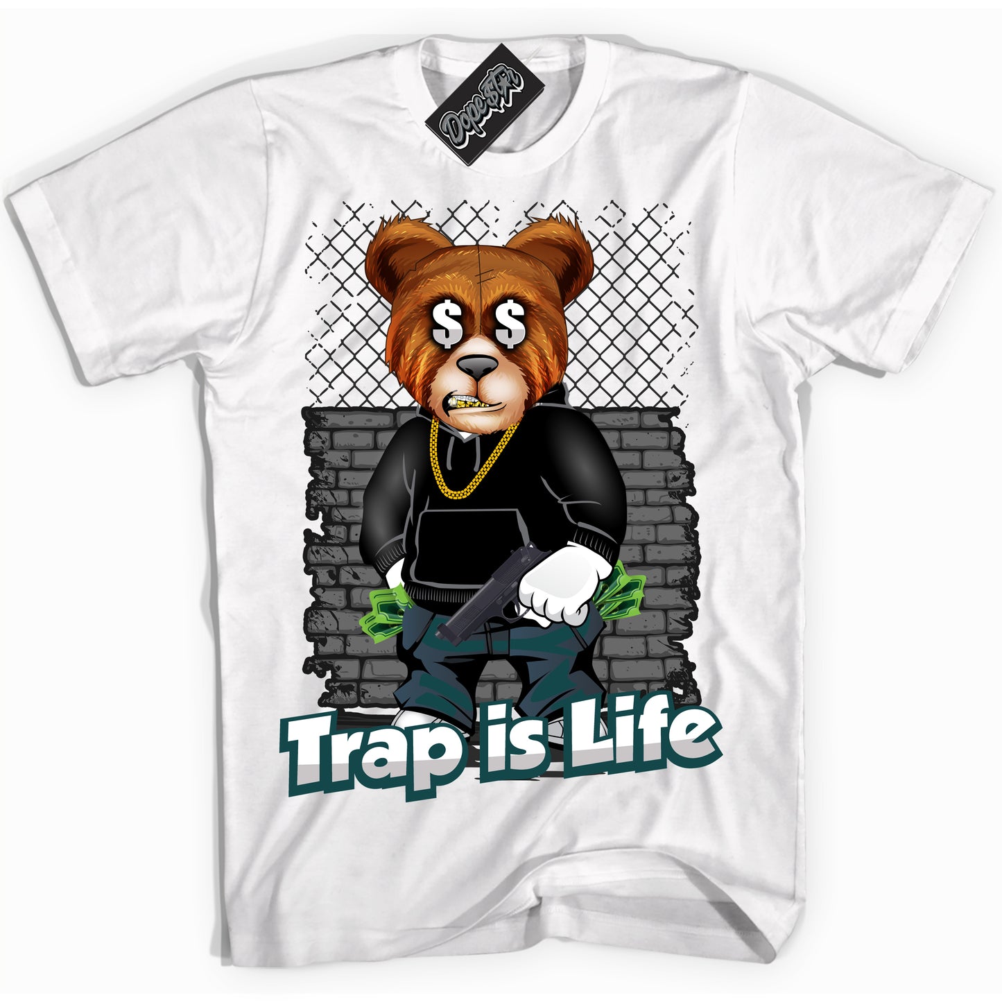 Cool White Shirt with “ Trap Is Life” design that perfectly matches Oxidized Green 4s Jordans.
