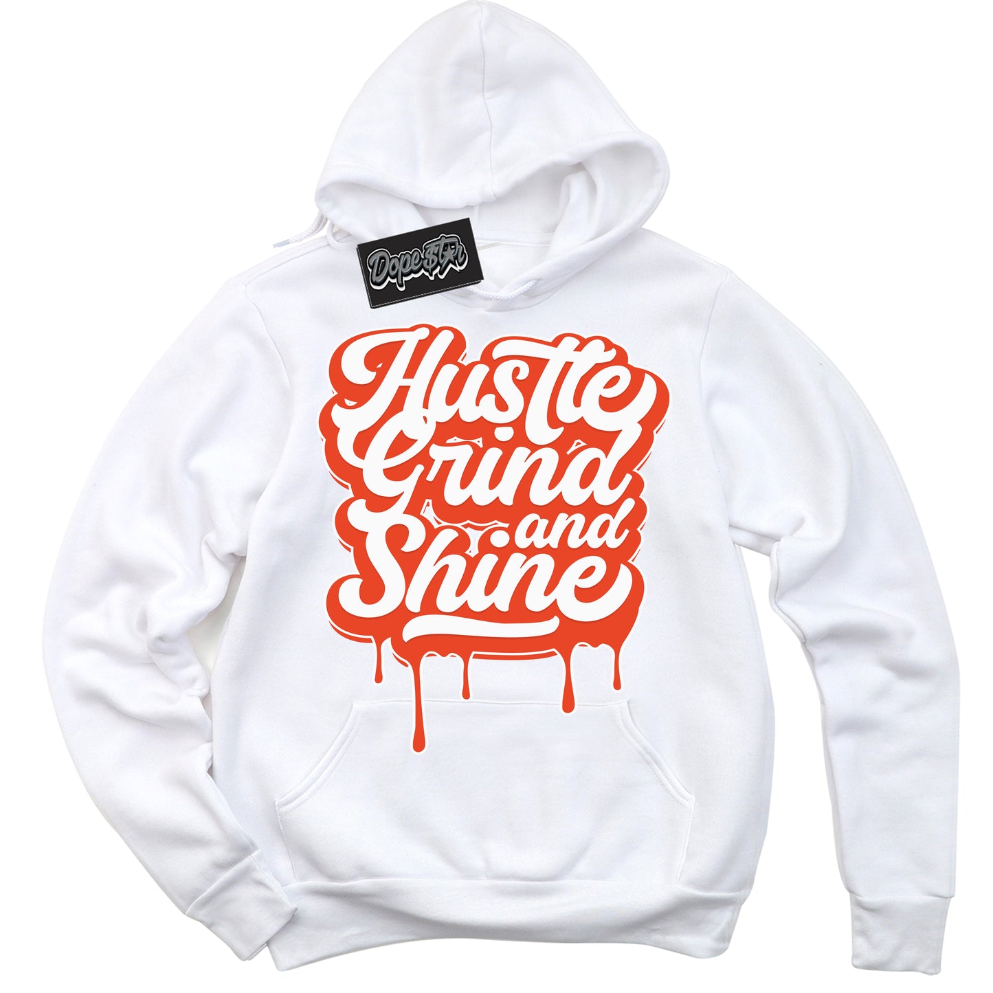 Cool White Hoodie with “Hustle Grind And Shine” design that Perfectly Matches Cosmic Clay Dunk.