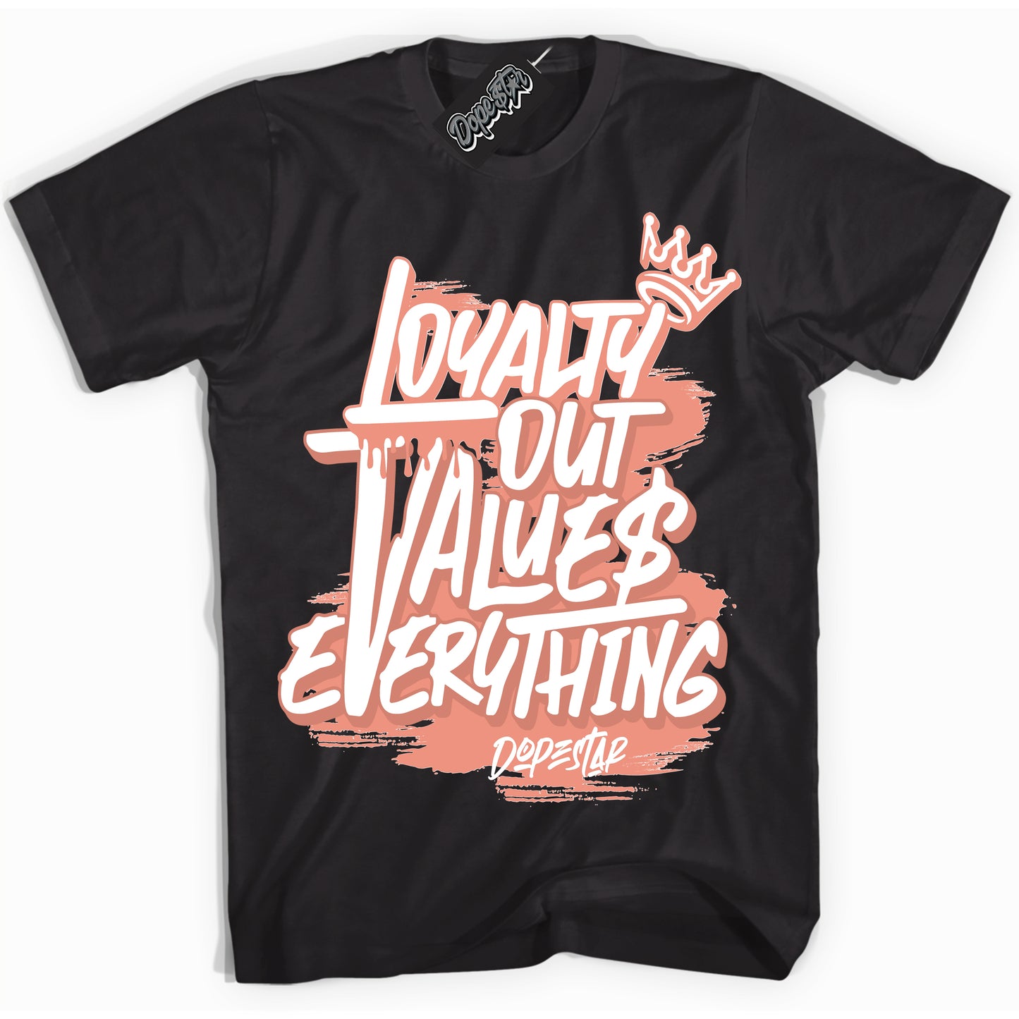 Cool Black Shirt with “Loyalty Out Values Everything” design that perfectly matches Light Wild Mango Dunk.