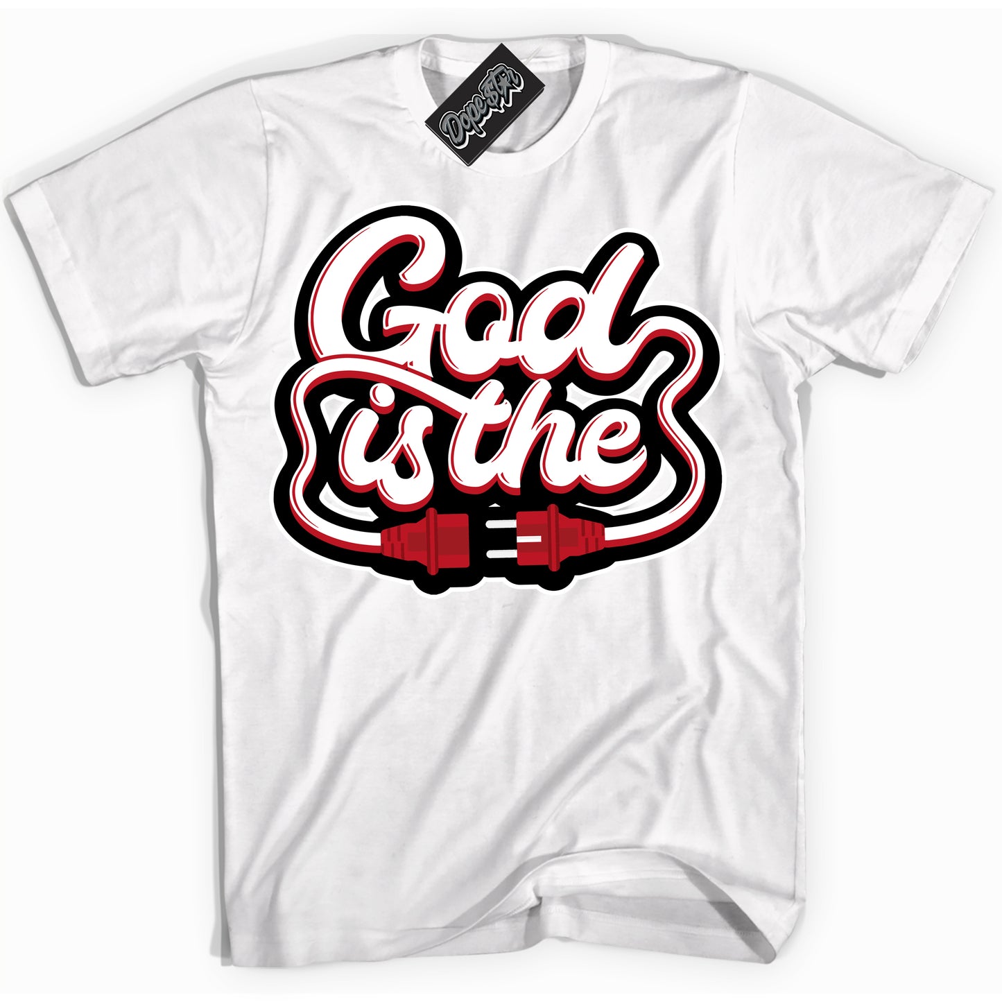 Cool White Shirt with “God Is The” design that perfectly matches Black Dragon Red Dunk.