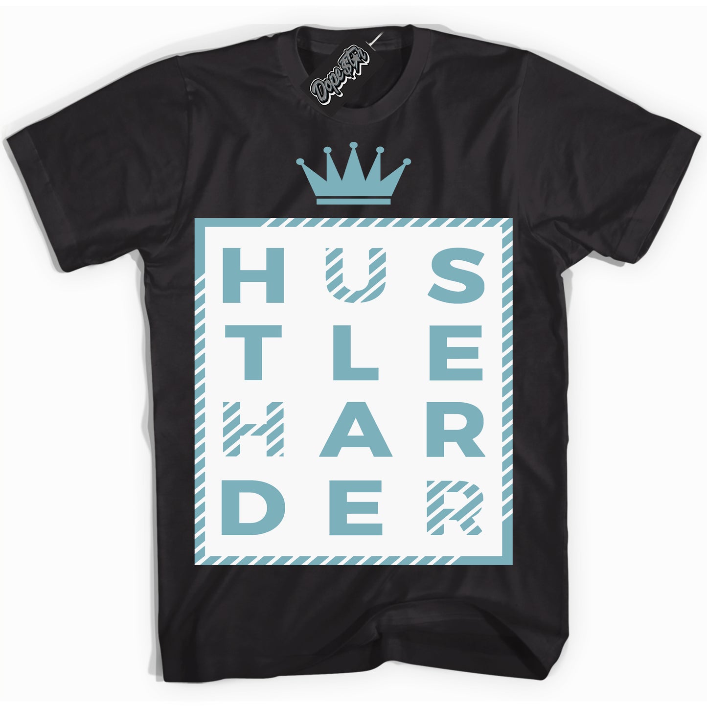 Cool Black Shirt with “Hustle Harder” design that perfectly matches Denim Turquoise Dunk.