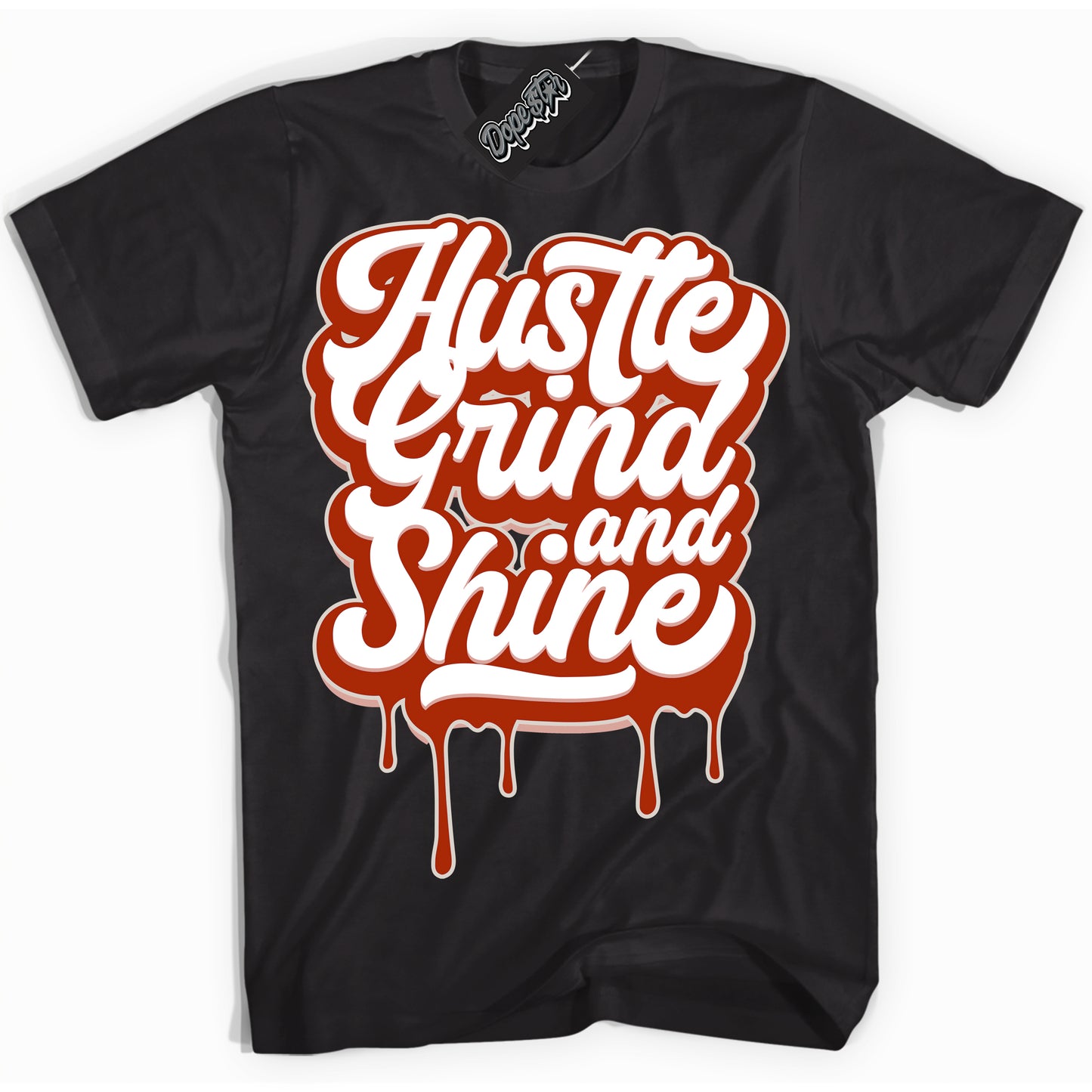 Cool Black Shirt with “ Hustle Grind And Shine” design that perfectly matches Red Stardust Dunk.