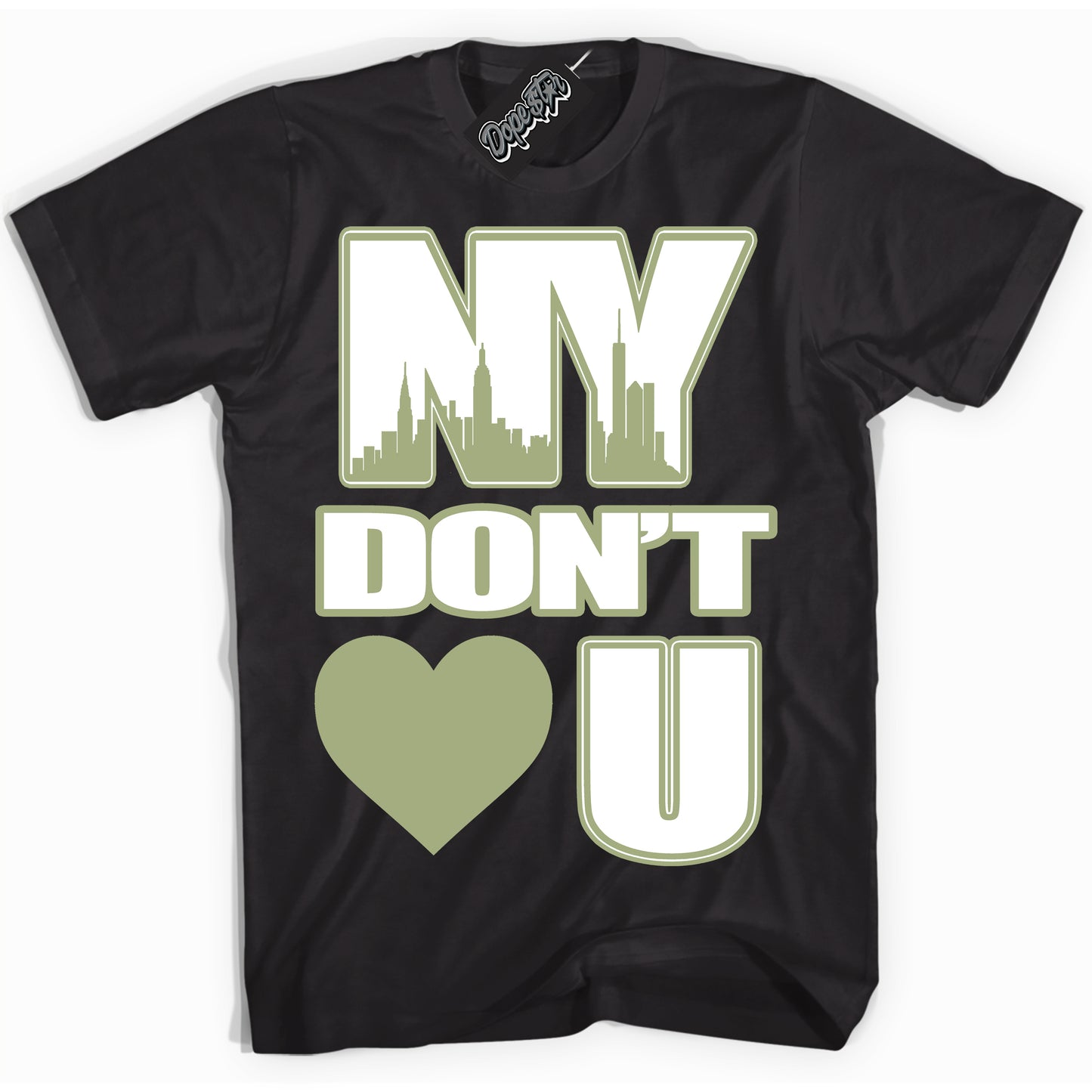 Cool Black Shirt with “NY Don't Love You” design that perfectly matches Safari Oil Green Dunk.