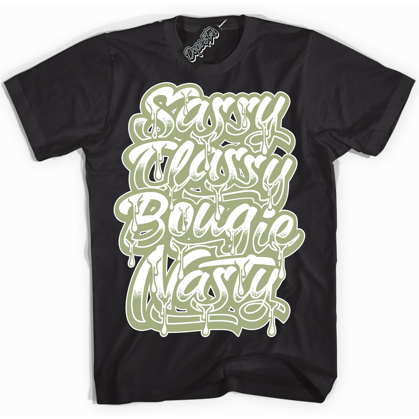 Cool Black Shirt with “Sassy Classy” design that perfectly matches Safari Oil Green Dunk.