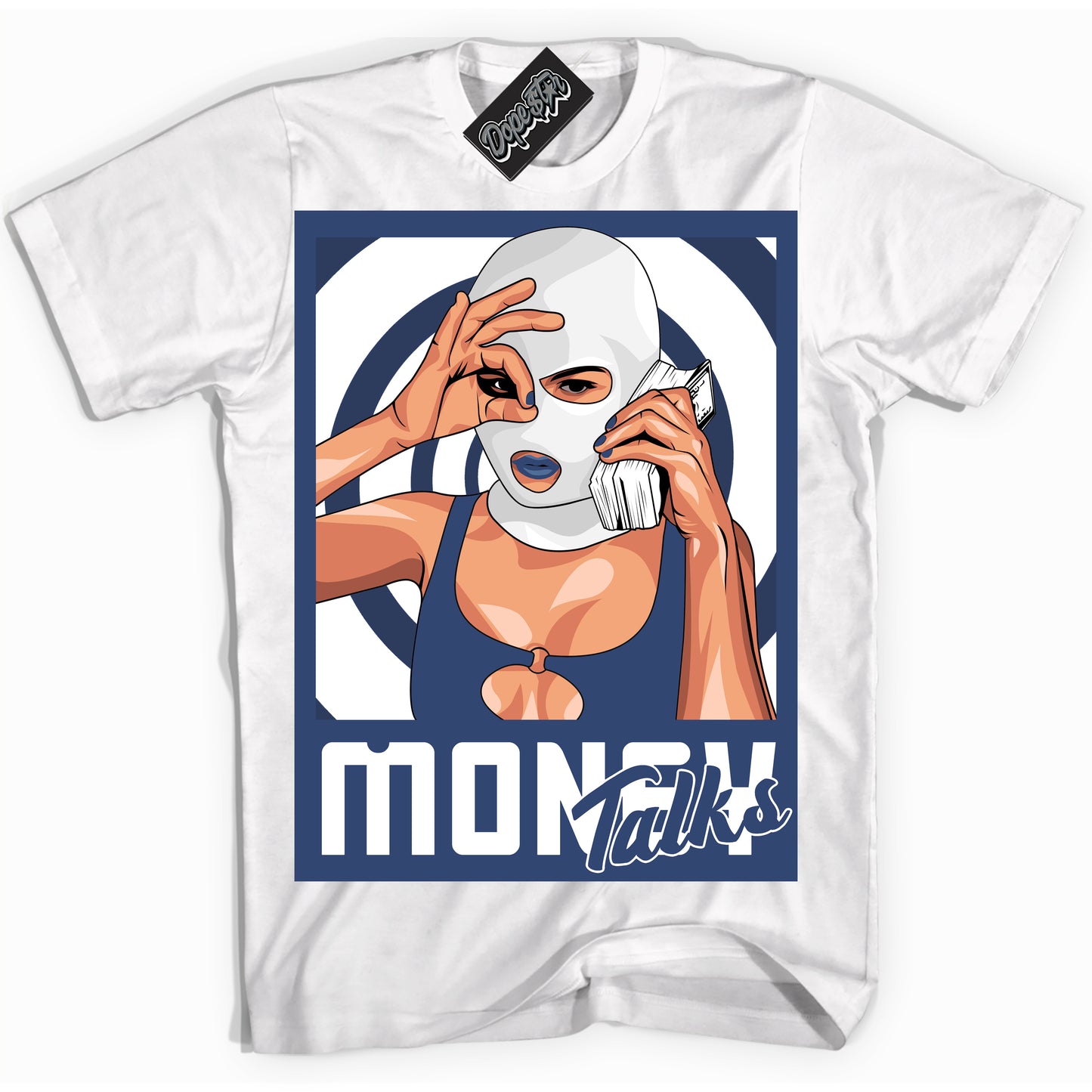 Cool White Shirt with “Money Talks” design that perfectly matches Diffused Blue 11s Jordans.