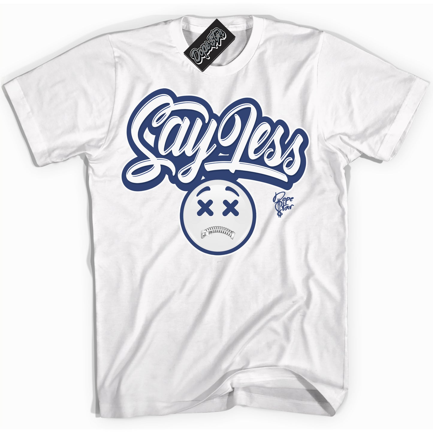 Cool White Shirt with “Say Less” design that perfectly matches Diffused Blue 11s Jordans.