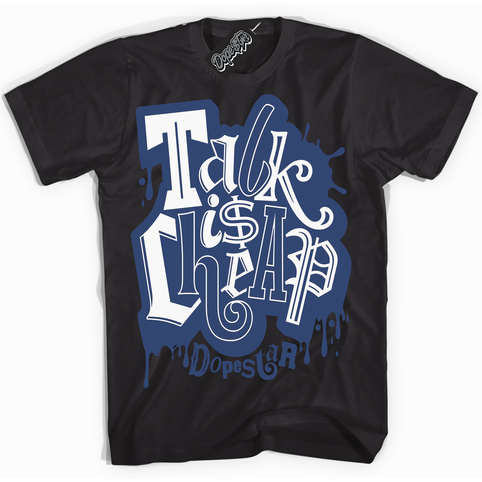 Cool Black Shirt with “Talk Is Cheap” design that perfectly matches Diffused Blue 11s Jordans.