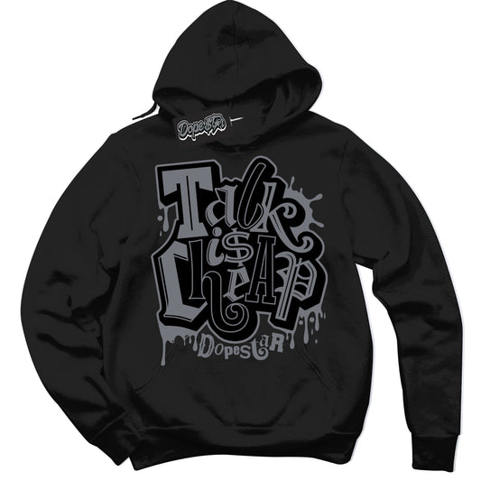Cool Black Hoodie with “Talk Is Cheap” design that Perfectly Matches Barons 12s Jordans.
