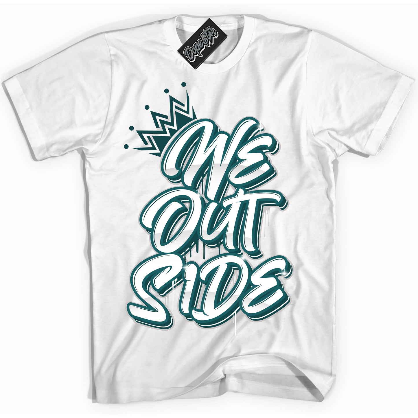Cool White Shirt with “We Outside” design that perfectly matches the Oxidized Green 1s Jordans.
