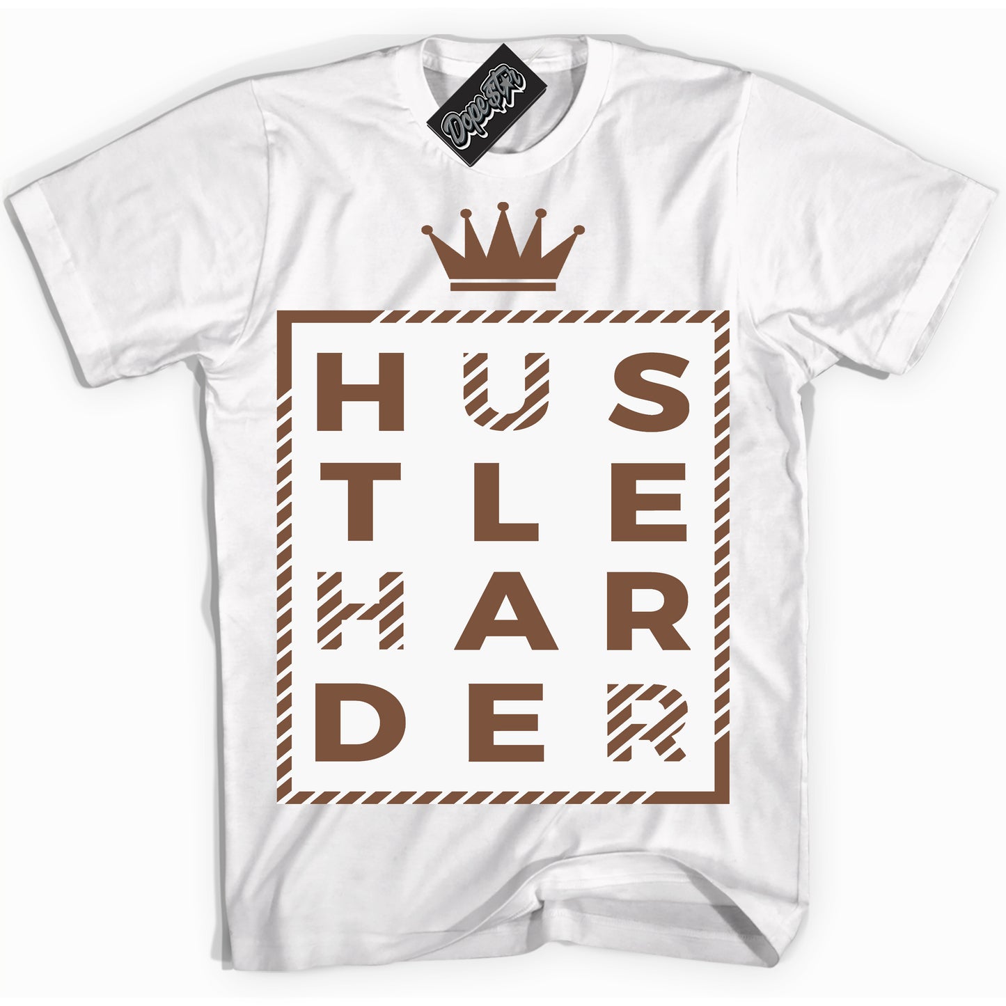 Cool White Shirt with “Hustle Harder” design that perfectly matches the Archaeo Brown White 1s Jordans.
