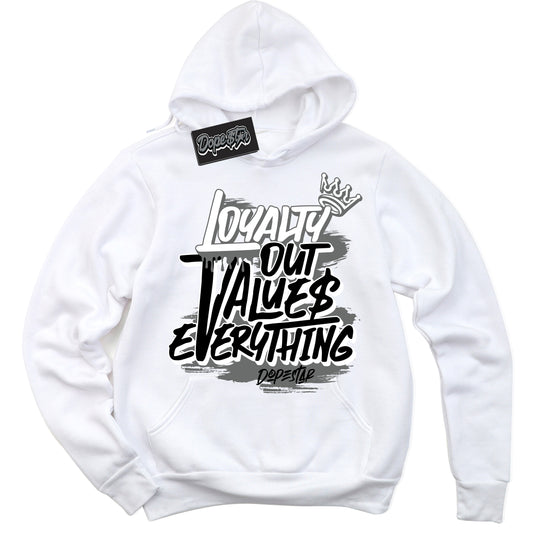 Cool White Hoodie with “Loyalty Out Values Everything” design that Perfectly Matches Iron Grey 1s Jordans.
