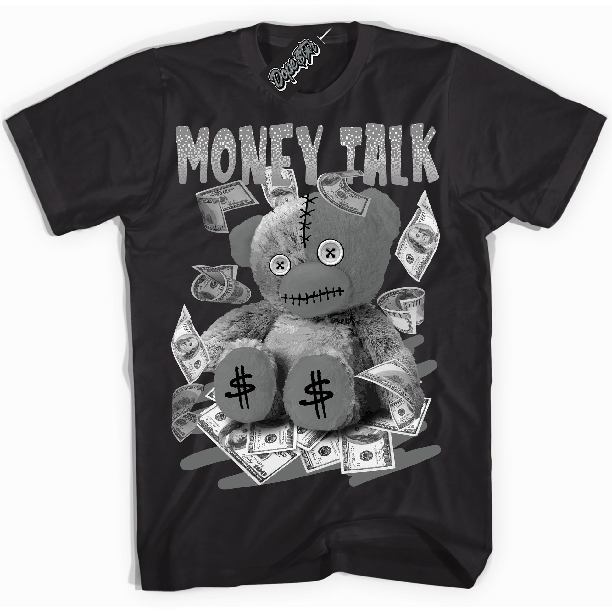 Cool Black Shirt with “Money Talk Bear” design that perfectly matches the Iron Grey 1s Jordans.