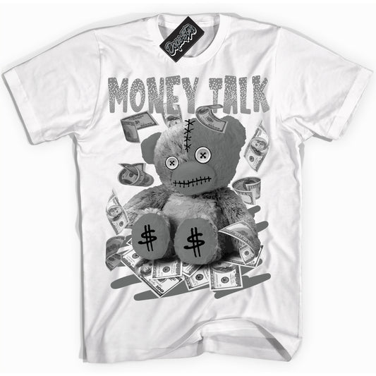 Cool White Shirt with “Money Talk Bear” design that perfectly matches the Iron Grey 1s Jordans.