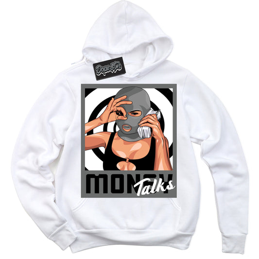 Cool White Hoodie with “Money Talks” design that Perfectly Matches Iron Grey 1s Jordans