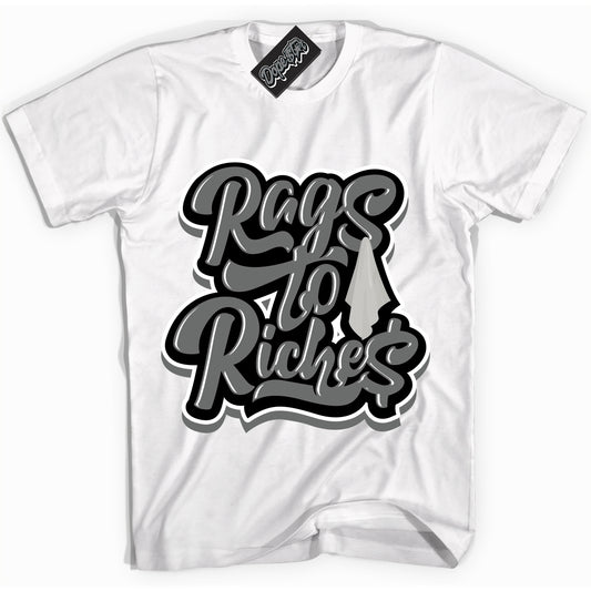Cool White Shirt with “Rags To Riches” design that perfectly matches the Iron Grey 1s Jordans.