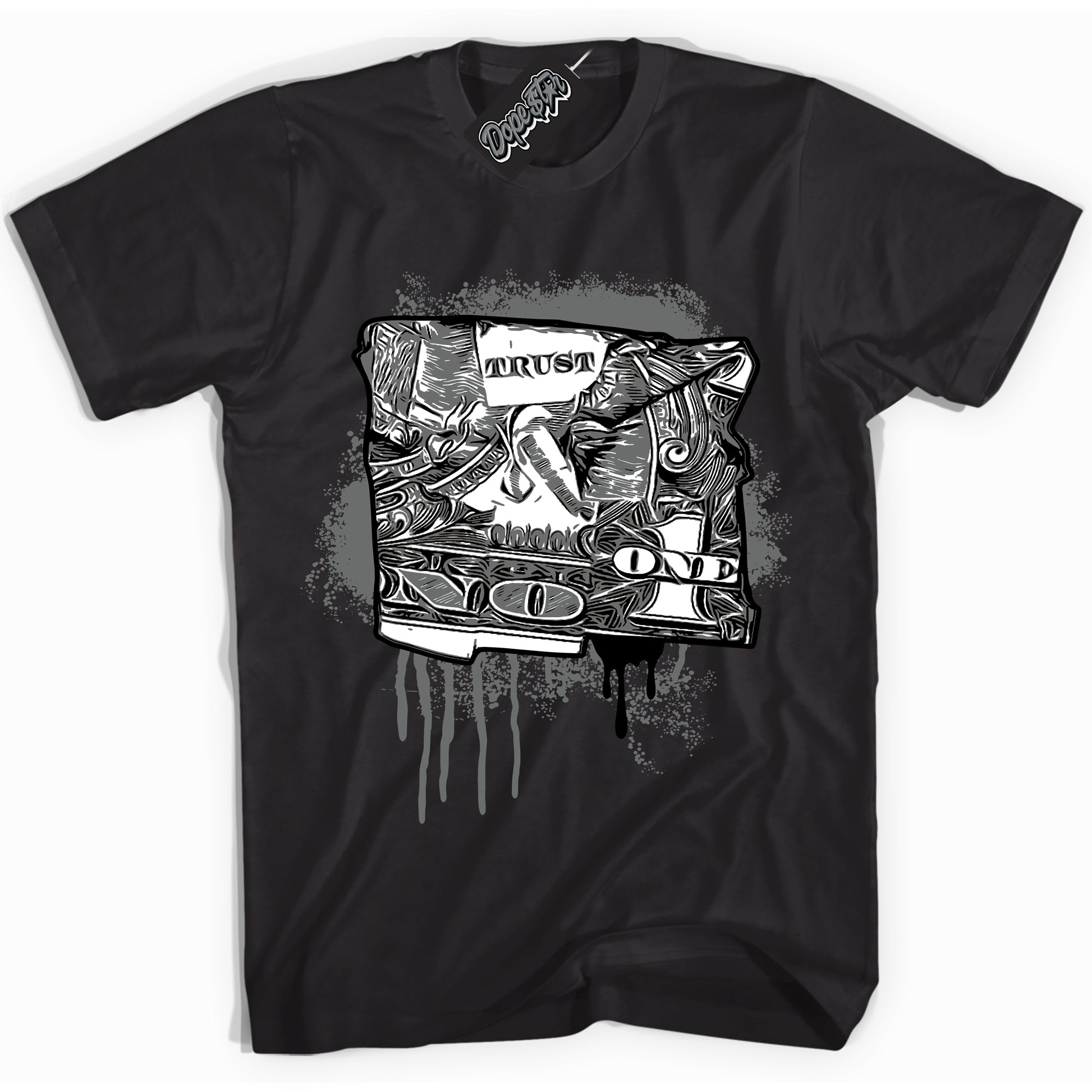 Cool Black Shirt with “Trust No One Dollar” design that perfectly matches the Iron Grey 1s Jordans.