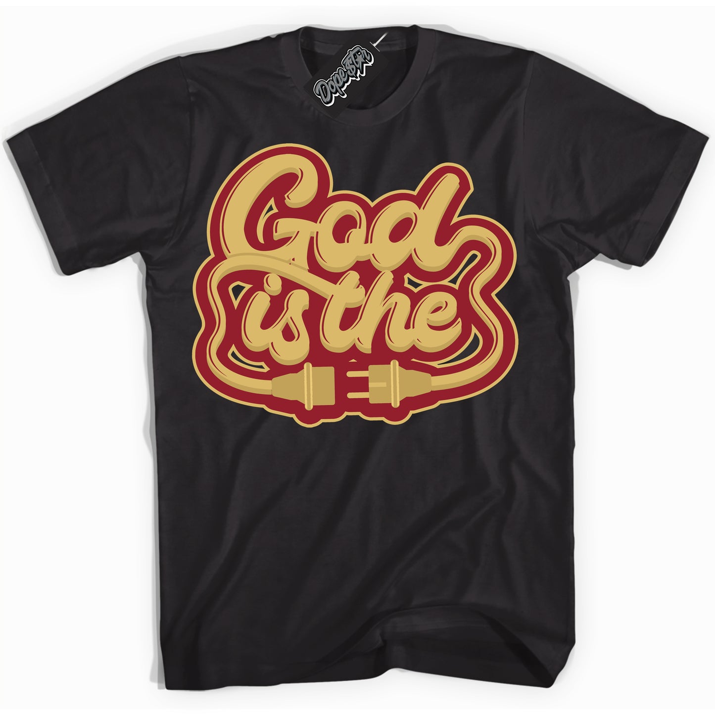 Cool Black Shirt with “ God Is The ” design that perfectly matches Method of Make Gym Red Metallic Gold 1s Jordans.