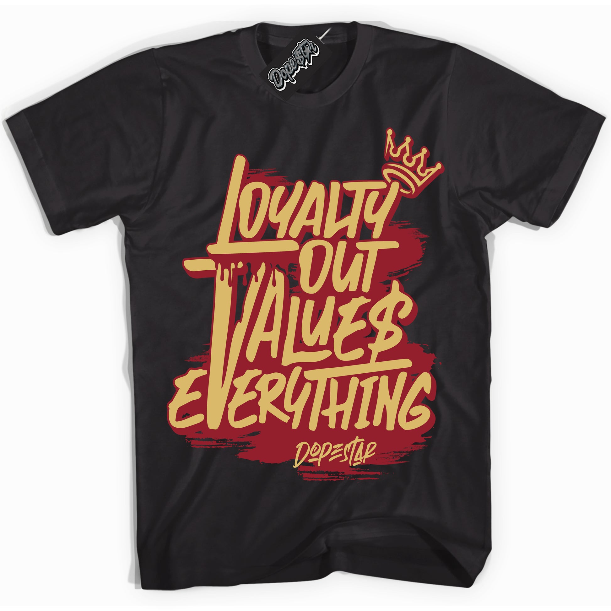 Cool Black Shirt with “ Loyalty Out Values Everything ” design that perfectly matches Method of Make Gym Red Metallic Gold 1s Jordans.