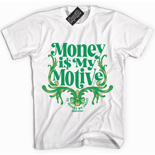 Cool White Shirt with “Money Is My Motive” design that perfectly matches Method Of Make Lucky Green 1s.
