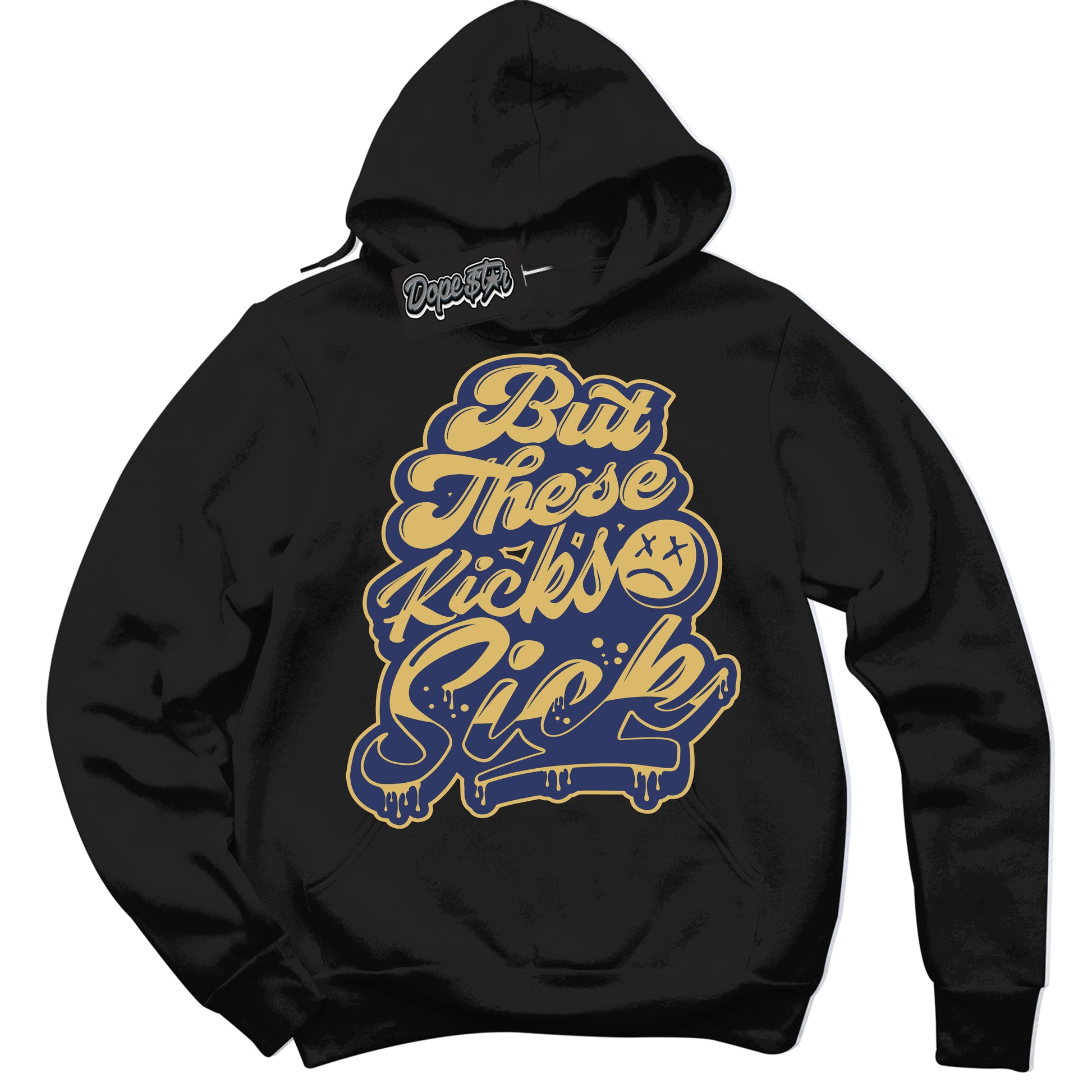 Cool Black Hoodie with “Kick Sick” design that Perfectly Matches Method of Make Midnight Navy Metallic Gold 1s Jordans.
