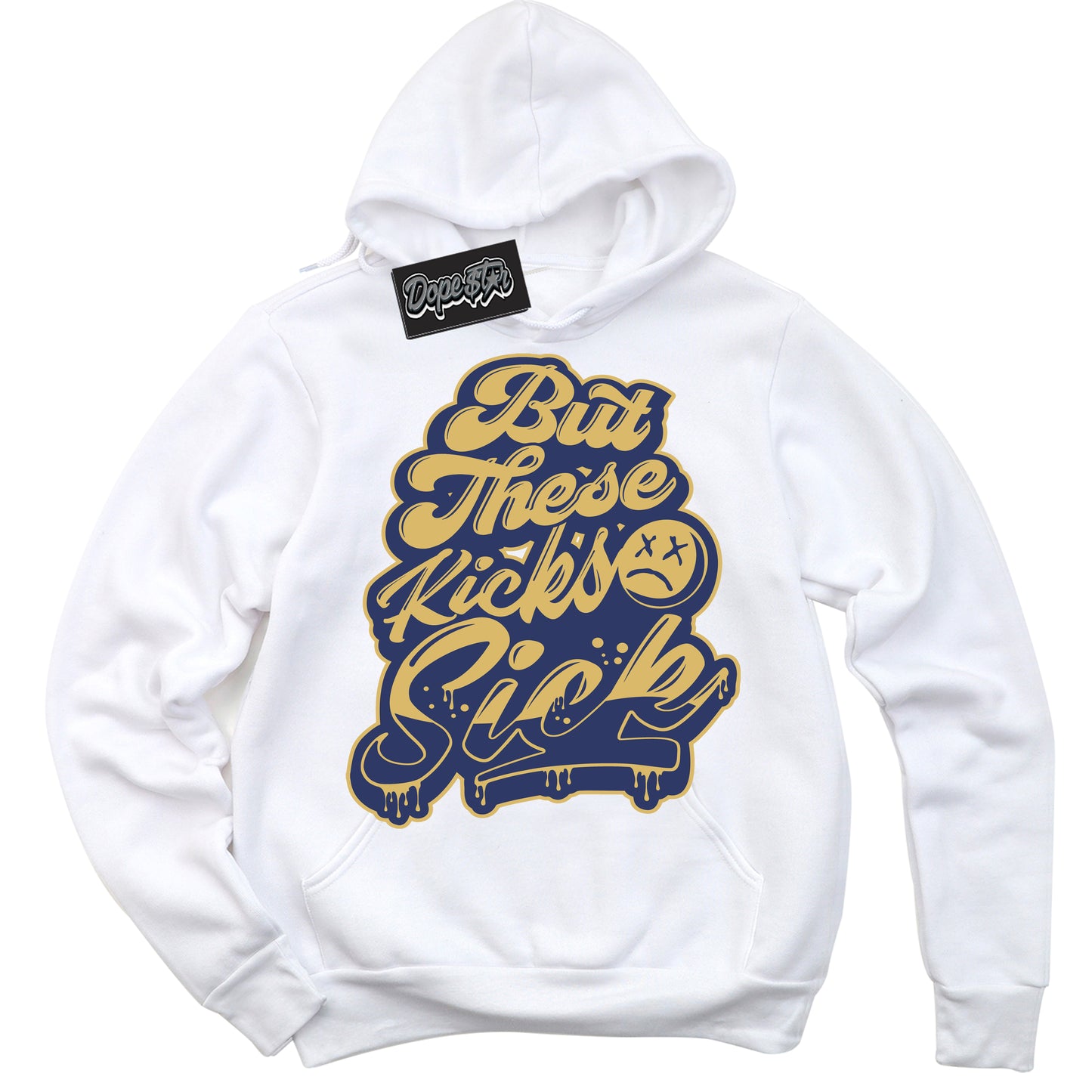 Cool White Hoodie with “Kick Sick” design that Perfectly Matches Method of Make Midnight Navy Metallic Gold 1s Jordans.
