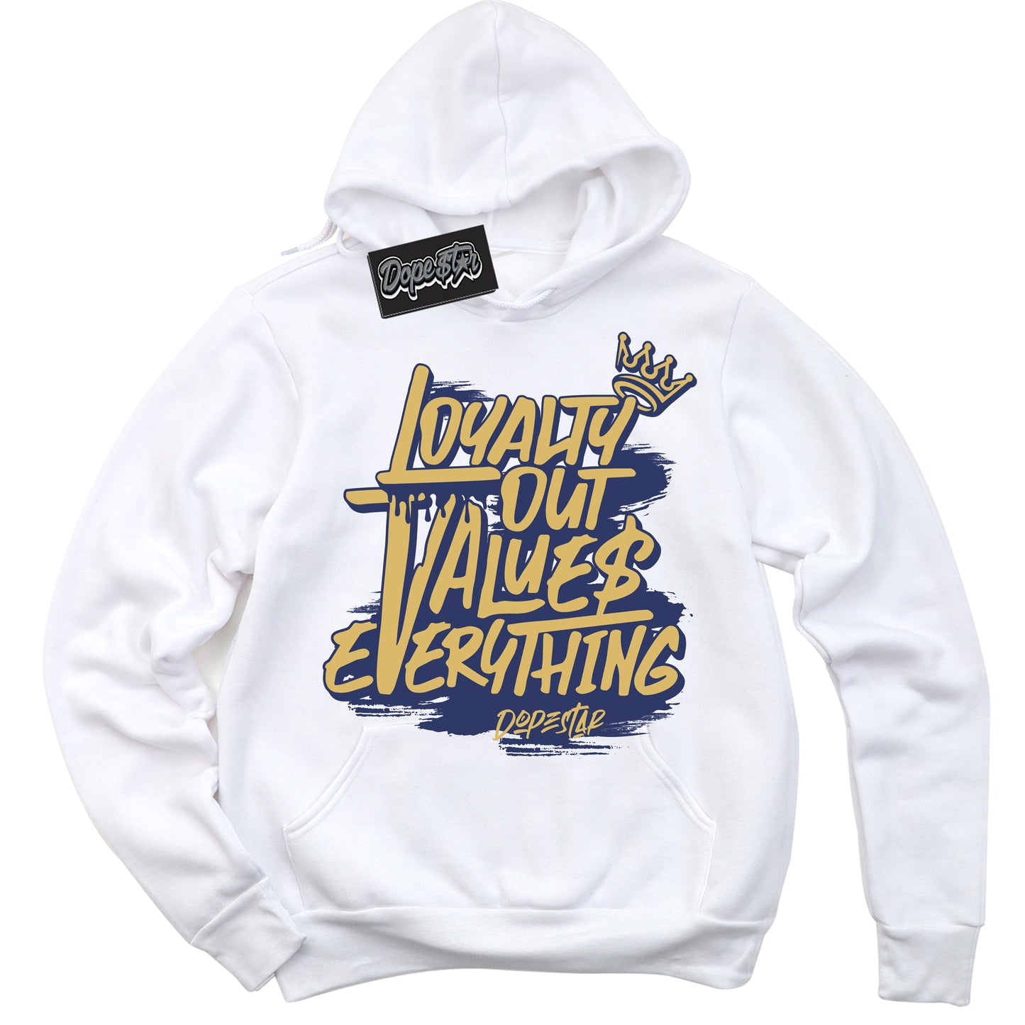 Cool White Hoodie with “Loyalty Out Values Everything” design that Perfectly Matches Method of Make Midnight Navy Metallic Gold 1s Jordans.
