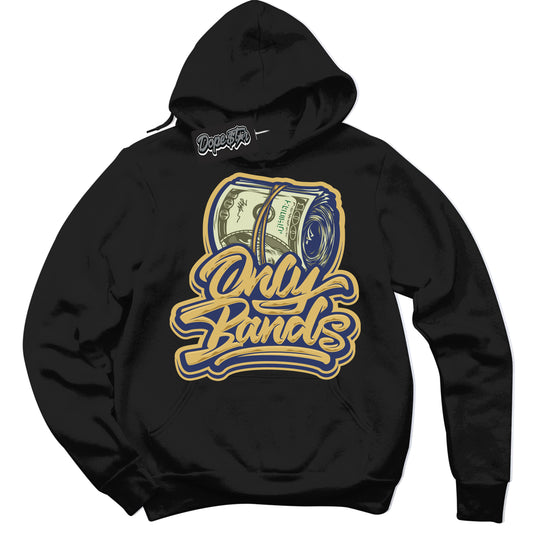 Cool Black Hoodie with “Only Bands” design that Perfectly Matches Method of Make Midnight Navy Metallic Gold 1s Jordans.
