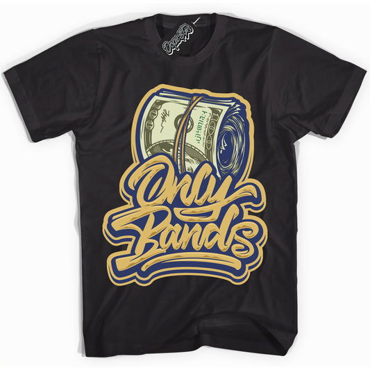 Cool Black Shirt with “Only Bands” design that perfectly matches the Method of Make Midnight Navy Metallic Gold 1s Jordans.
