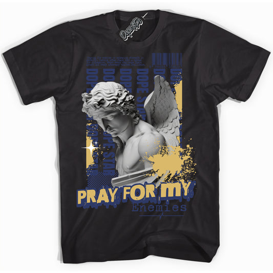 Cool Black Shirt with “Pray Enemies” design that perfectly matches the Method of Make Midnight Navy Metallic Gold 1s Jordans.
