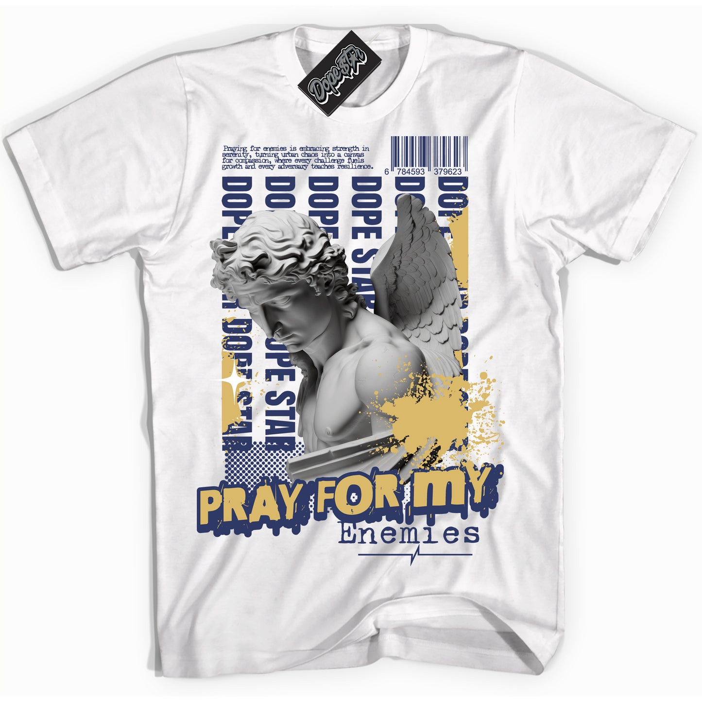 Cool White Shirt with “Pray Enemies” design that perfectly matches the Method of Make Midnight Navy Metallic Gold 1s Jordans.
