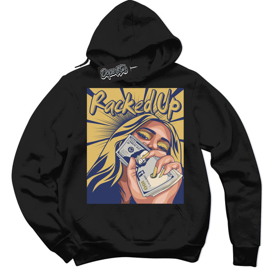Cool Black Hoodie with “Racked Up” design that Perfectly Matches Method of Make Midnight Navy Metallic Gold 1s Jordans.
