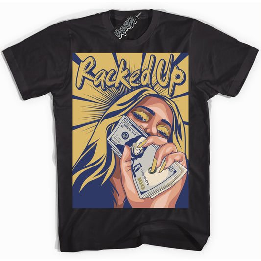 Cool Black Shirt with “Racked Up” design that perfectly matches the Method of Make Midnight Navy Metallic Gold 1s Jordans.
