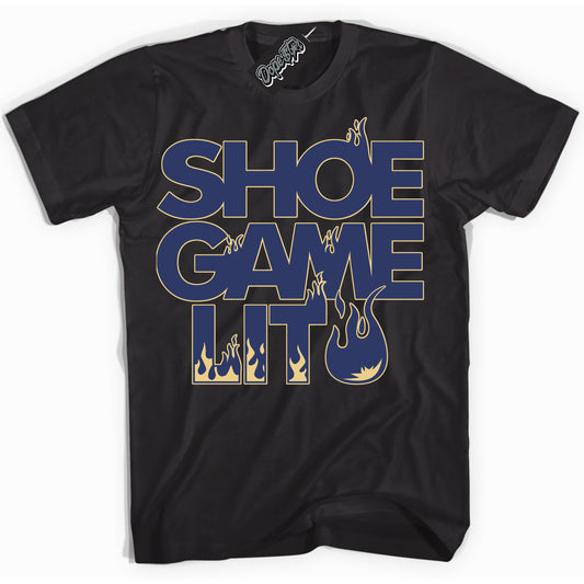 Cool Black Shirt with “Shoe Game Lit” design that perfectly matches the Method of Make Midnight Navy Metallic Gold 1s Jordans.
