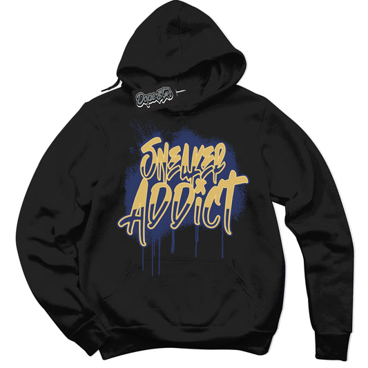 Cool Black Hoodie with “Sneaker Addict” design that Perfectly Matches Method of Make Midnight Navy Metallic Gold 1s Jordans.
