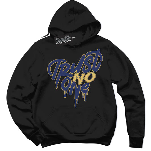 Cool Black Hoodie with “Trust No One Heart” design that Perfectly Matches Method of Make Midnight Navy Metallic Gold 1s Jordans.
