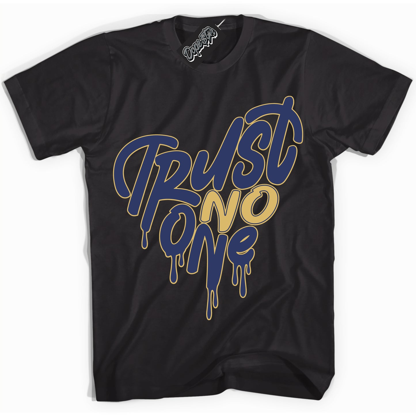 Cool Black Shirt with “Trust No One Heart” design that perfectly matches the Method of Make Midnight Navy Metallic Gold 1s Jordans.
