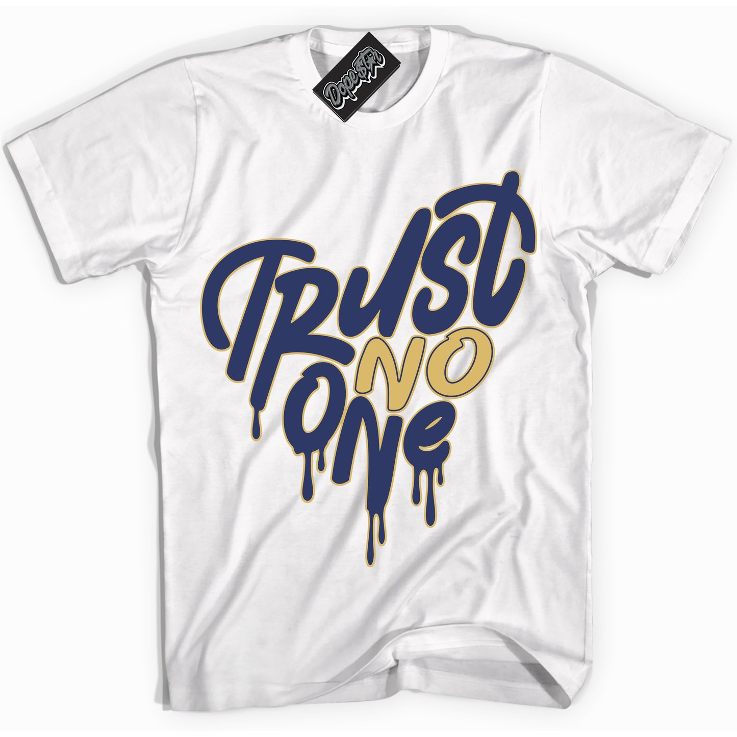 Cool White Shirt with “Trust No One Heart” design that perfectly matches the Method of Make Midnight Navy Metallic Gold 1s Jordans.
