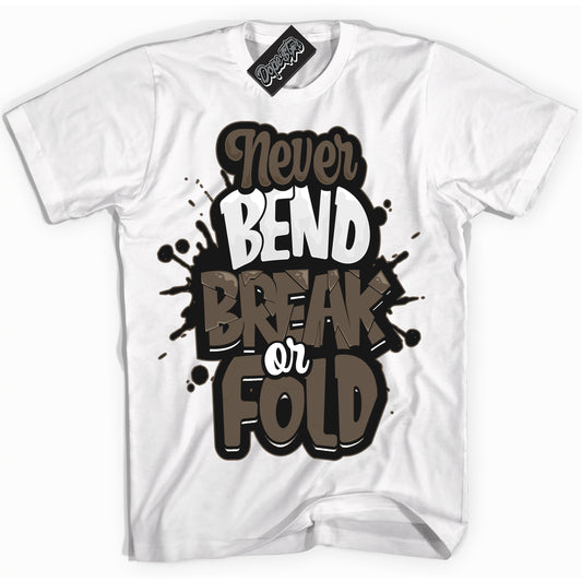 Cool Black Shirt with “Never Bend Break Or Fold” design that perfectly matches the Mocha Palomino 1s Jordans.