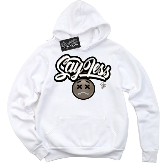 Cool White Hoodie with “Say Less” design that Perfectly Matches Mocha Palomino 1s Jordans.