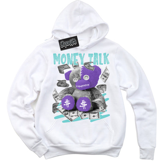 Cool White Hoodie with “Money Talk Bear” design that Perfectly Matches Psychic Purple Hyper Jade 1s Jordans.