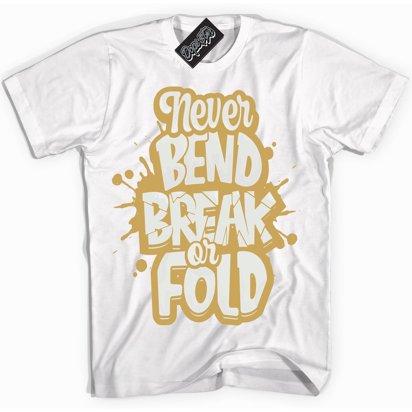 Cool White Shirt with “ Never Bend Break Or Fold ” design that perfectly matches Craft Paris 6s Jordans.
