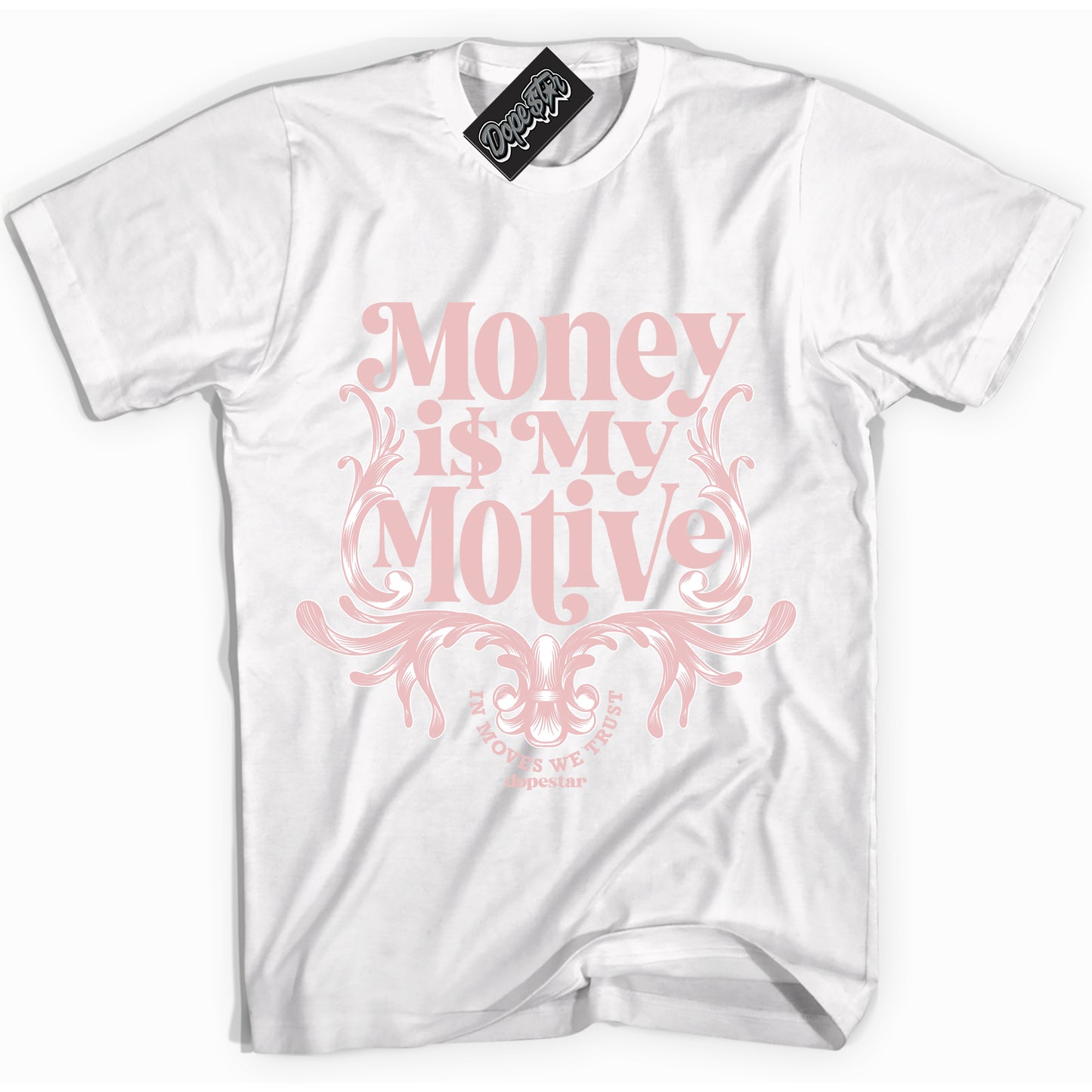 Cool White Shirt with “Money Is My Motive” design that perfectly matches Legend Pink 11s.