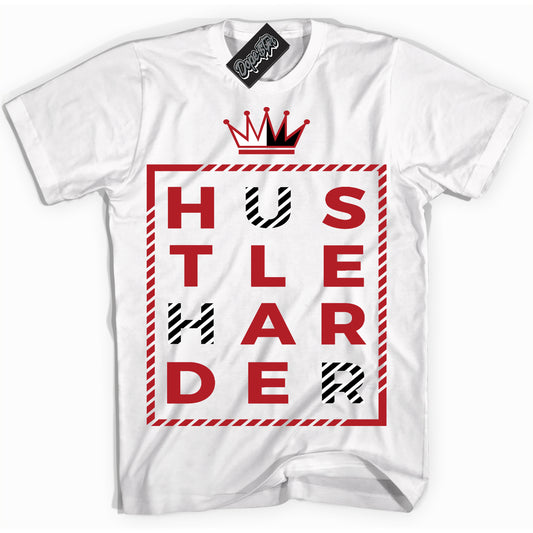 Cool White Shirt with “Hustle Harder” design that perfectly matches the Black Toe Reimagined 1s Jordans.
